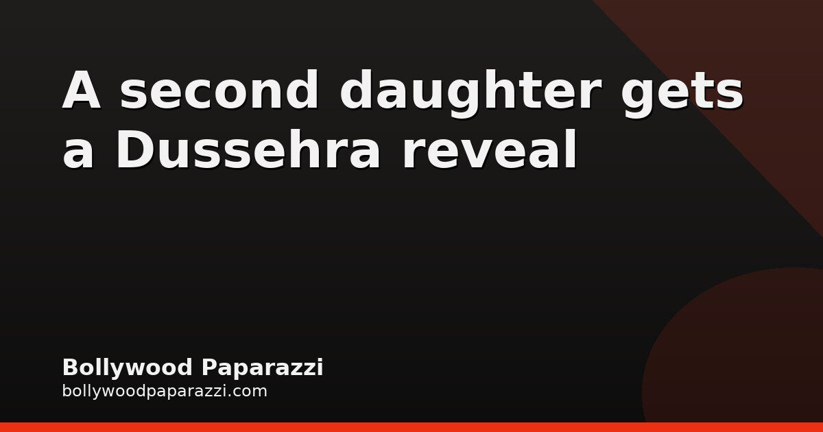 Deepika Padukone and Ranveer Singh Name Second Daughter Devi