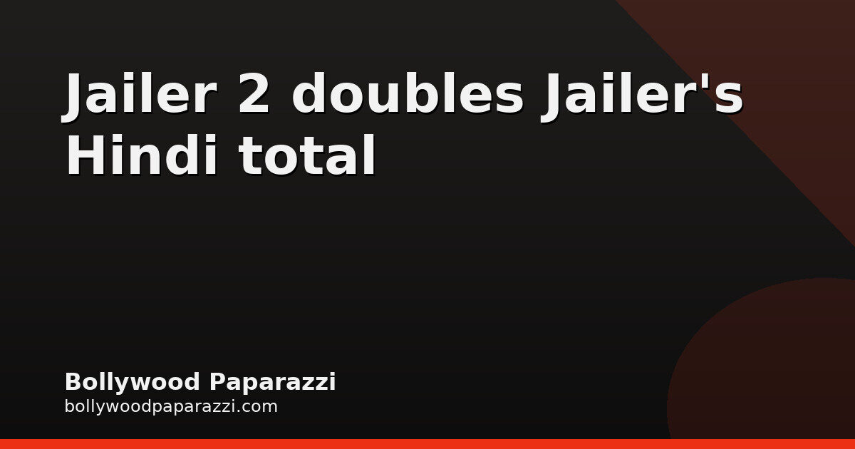 Jailer 2 Hindi Box Office Tops Rs 15 Crore In Opening Weekend