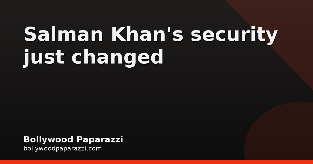 Salman Khan Steps Out With Armed Security After Tiger Attack